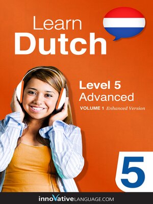 cover image of Learn Dutch - Level 5: Advanced, Volume 1